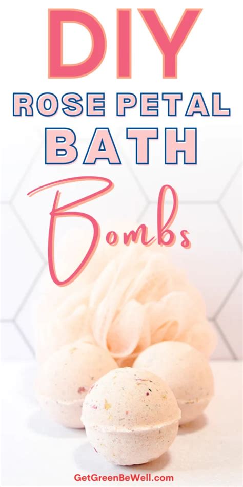 How To Make Rose Petal Bath Bombs Get Green Be Well