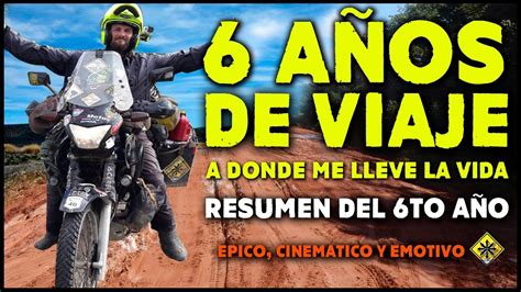 VIAJE EN MOTO POR EL MUNDO MOTO VIAJERO Resumen 6 AÑOS DE VIAJE