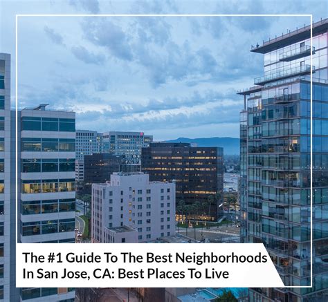 The 1 Guide To The Best Neighborhoods In San Jose CA