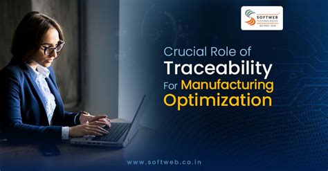 Crucial Role Of Traceability For Manufacturing Optimization Digital