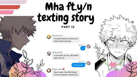 Mha Texting Story Part 15 Bakugou X Y N S Ending Cutest Date Ever Lyrics Prank Make You Mine