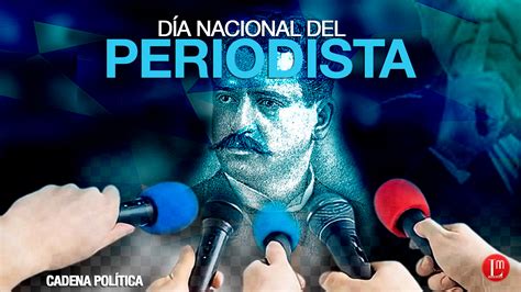 DÍa Nacional Del Periodista Latitud Megalópolis