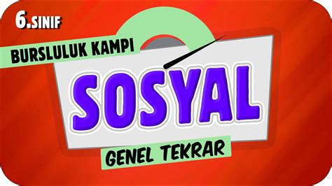 6 Sınıf Sosyal Genel Tekrar 2023 Bursluluk Kampı YouTube