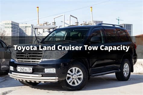 Toyota Land Cruiser Tow Capacity