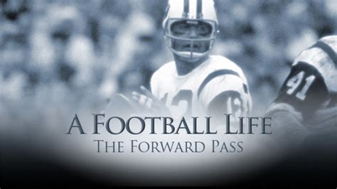 A Football Life The History Of The Forward Pass