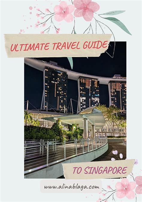 Travel Guide To Singapore Alina Blaga Travel