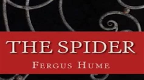 The Spider By Fergus Hume Full Audiobook Youtube