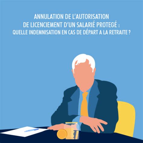 ANNULATION DE LAUTORISATION DE LICENCIEMENT DUN SALARIÉ PROTEGÉ