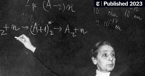 Lise Meitner, the ‘Atomic Pioneer’ Who Never Won a Nobel Prize - The New York Times