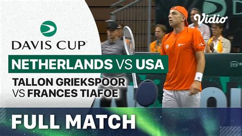 Full Match Netherlands Tallon Griekspoor Vs USA Frances Tiafoe