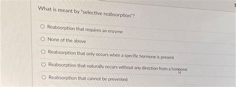 Solved What Is Meant By Selective Chegg