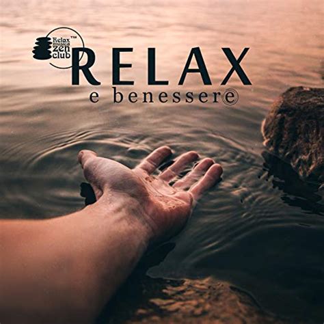 Play Relax E Benessere Musica Rilassante E Anti Stress Suoni Della