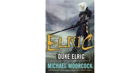 Duke Elric Chronicles Of The Last Emperor Of Melniboné 4 By Michael