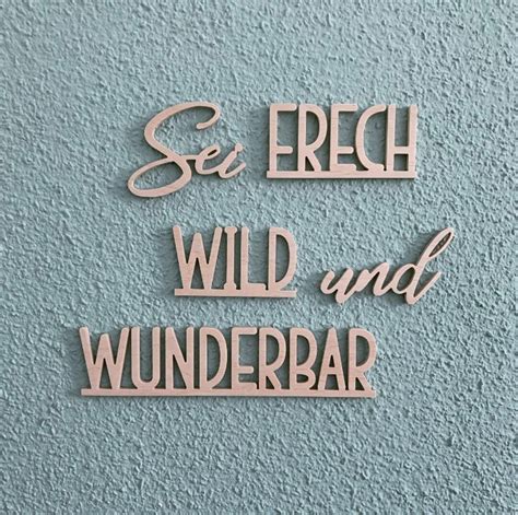 Wanddeko Schriftzug Sei Frech Wild Und Wunderbar Etsy De