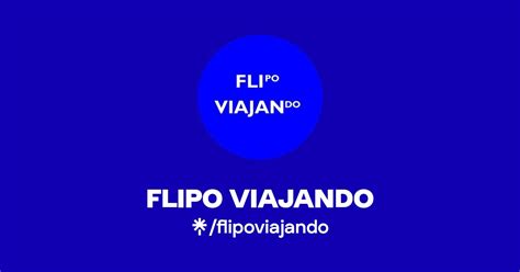 FLIPO VIAJANDO Instagram TikTok Linktree