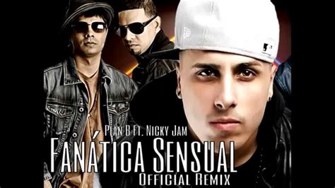 Plan B Ft Nicky Jam Fanatica Sensual Preview Youtube