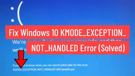 Fix Windows 10 KMODE EXCEPTION NOT HANDLED Error Solved