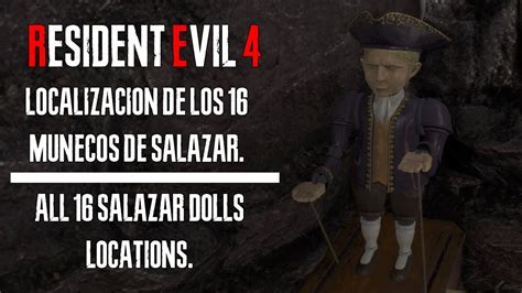 Resident Evil 4 Localización de los 16 muñecos de Salazar LOGRO QUE