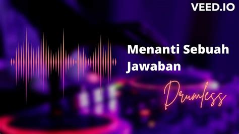 Menanti Sebuah Jawaban Padi Drumless Youtube