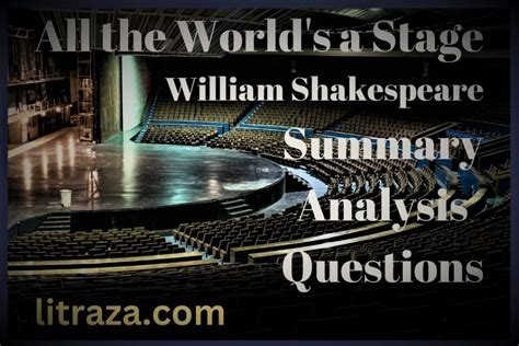 All The Worlds A Stage By William Shakespeare Summary Analysis