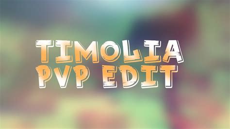 Timolia PvP Edit By Gosti500 YouTube