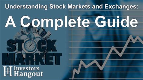 Understanding Stock Markets And Exchanges A Complete Guide Investors