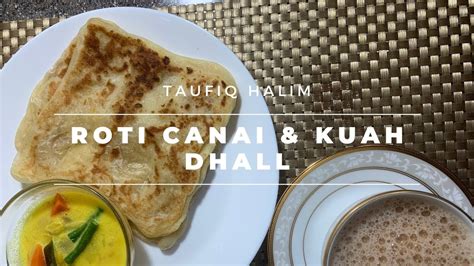 Roti Canai Tanpa Telur And Kuah Dhall Resepi Youtube