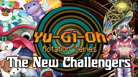 The New Challengers Yu Gi Oh Rotation Series Youtube