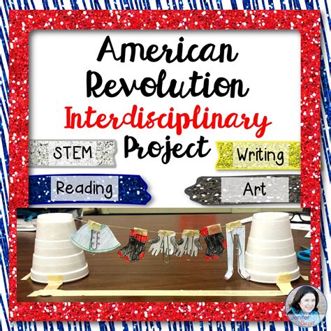 Engaging American Revolution Interdisciplinary Project: STEM, Reading ...