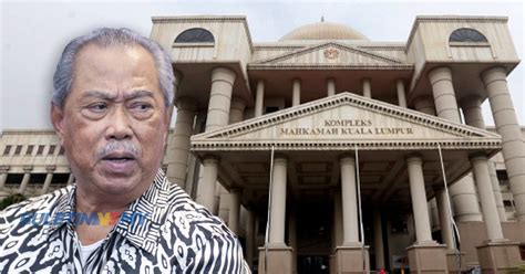 Muhyiddin Tarik Balik Permohonan Pindahkan Kes Ke Mahkamah Tinggi