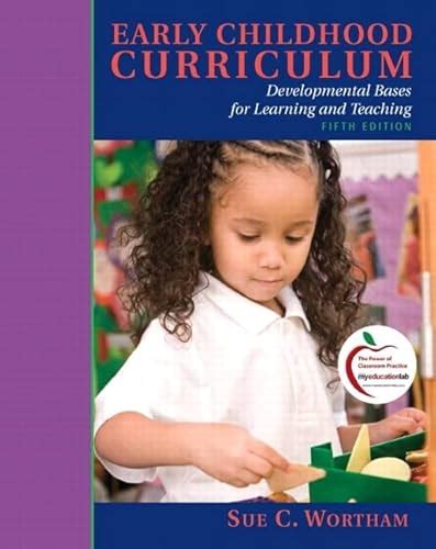 Early Childhood Curriculum: Developmental Bases for Learning and ...