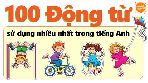 Cách học 100 từ phổ biến trong tiếng anh hiệu quả và nhanh chóng