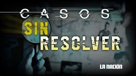 Casos Sin Resolver Adelanto Del Episodio Youtube