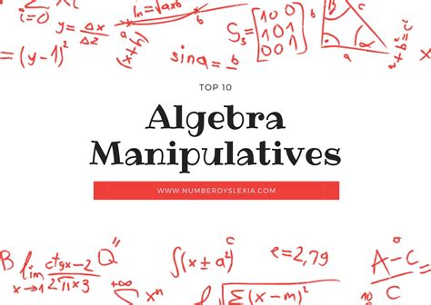 Top 10 manipulatives for excelling algebra - Number Dyslexia