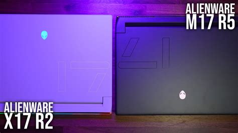 Alienware X17 R2 Vs Alienware M17 R5 Youtube