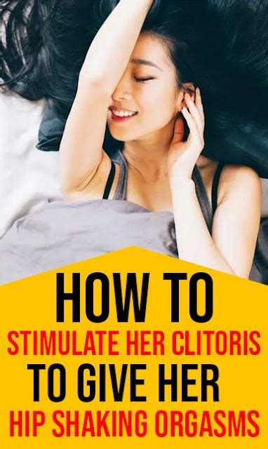 How To Stimulate Her Clitoris To Give Her Hip Shaking Orgasms Saskia