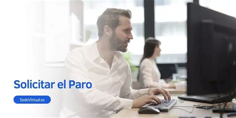 C Mo Solicitar El Paro Por Internet Gu A Completa Sede Virtual