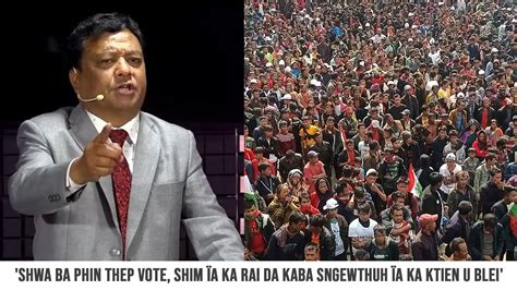 Shwa Ba Phin Thep Vote Shim A Ka Rai Da Kaba Sngewthuh A Ka Ktien U