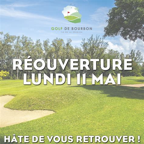 Golf De Bourbon La R Ouverture Est Pr Vue Lundi Mai