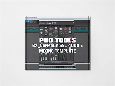 Pro Tools Mixing Template Bx Console Ssl E Streetz