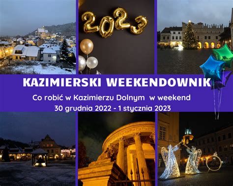 Kazimierski Weekendownik Grudnia Stycznia Kazimierz