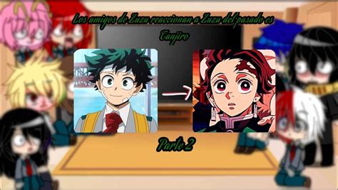 Los Amigos De Zuzu Izuku Reaccionan A Zuzu En El Pasado Es Tanjiro