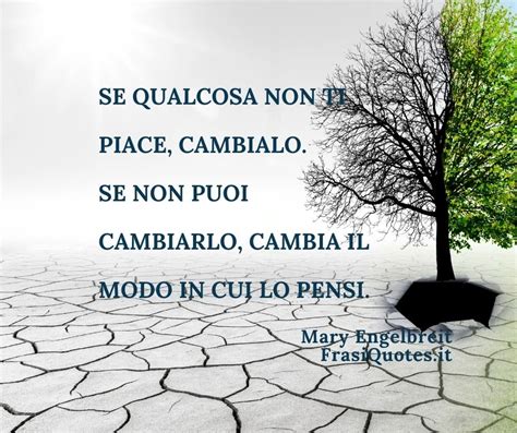 Frasi Motivazionali Sul Cambiare Il Modo Di Pensare Frasi