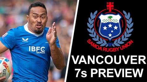 SAMOA Sevens PREVIEW For Vancouver 7s 2024 YouTube