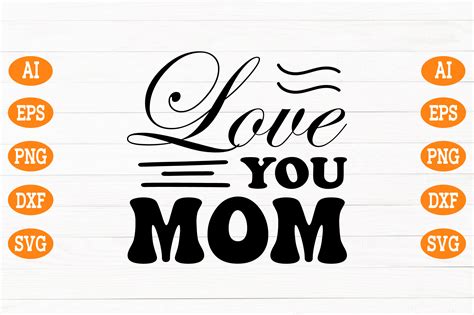 Love You Mom Svg Graphic By Design Art · Creative Fabrica