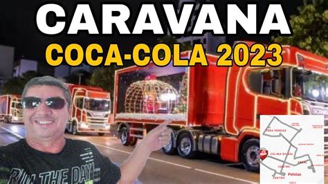 CARAVANA COCA COLA PASSARÁ POR PELOTAS nesta Terça feira YouTube