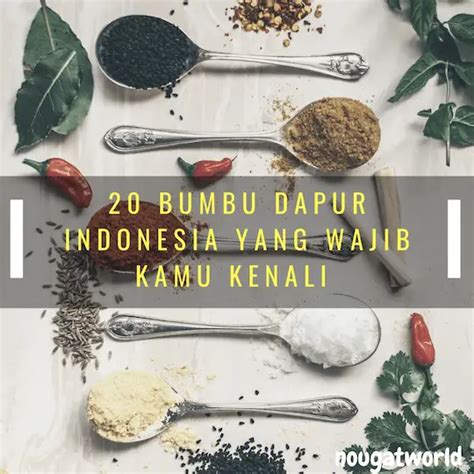 75 BUMBU DAPUR TRADISIONAL INDONESIA YANG WAJIB KAMU KETAHUI - Oleh ...