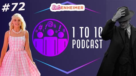 Barbenheimer Is A Psyop 1 To 10 Podcast 72 Youtube