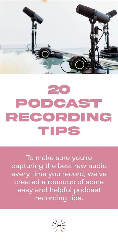 Podcast Recording Tips Dear Media New Way To Podcast In