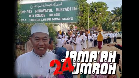 Pelepasan Jama Ah Umroh Di Ponpes Hidayatul Mubtadi In Sp Limbur